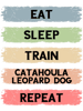 Eat sleep train catahoula leopard dog repeat.png