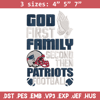 God first family second then Patriots embroidery design, Patriots embroidery, NFL embroidery, logo sport embroidery..jpg