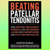 Beating-Patellar-Tendonitis-The-Proven-Treatment-Formula-to-Fix-Hidden-Causes-of-Jumper's-Knee-and-Stay-Pain-free-for-Life.png