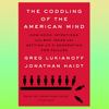 Greg-Lukianoff_-Jonathan-Haidt-The-Coddling-of-the-American-Mind_-How-Good-Intentions-and-Bad-Ideas-.png