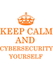 Keep Calm _amp_ Cybersecurity (IT Design).png