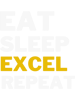 eat sleep excel repeat funny excel gifts  .png