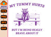 My Tummy Hurts Svg, Raccoon Svg, Weird Svg, Meme Svg, Trash Panda Svg, Instant Download.jpg