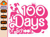 100 Days Of School Svg, Pink Doll Girl Svg, School 100th Day Svg, Back to School Svg, Teacher School Svg, Teacher Appreciation Svg.jpg