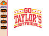Go Taylor's Boyfriend Svg, Retro, Vintage, Grunge, Funny, Football, Kansas, Sublimation, Digital, Chiefs Svg.jpg