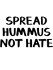 Spread hummus not hate.png
