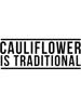 Cauliflower Is Traditional Premium   .png