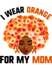 I Wear Orange For My Mom Shirts Afro Woman Leukemia Cancer.png