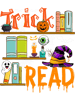 Funny Trick Or Read Library Librarian Halloween Costume Day.png