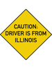 Funny Bumper- Caution Driver is From Illinois Active .png