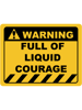 Funny Human Warning LabelSign FULL OF LIQUID COURAGE Sayings Sarcasm Humor QuotesT-Shi.png