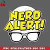 CL2612234472-Nerd Alert PNG Download.jpg