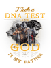 Christian I Took A DNA Test And God Is My Father Christ.png