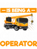 Happiness Is Being a Crane Operator Forklift Crane Driver.png