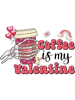 Valentines Coffee is My Valentine Skeleton Hand Latte Cream.png