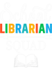 School Librarian Funny Library Squad.png