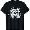 Short Best Friend Friendship Friends Buddy T-Shirt.jpg