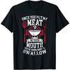 Put My Meat In Your Mouth Funny Sarcastic BBQ T-Shirt.jpg