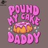 SM2212235745-Inappropriate ound My Cake Daddy Embarrassing Adult Humor PNG Design.jpg
