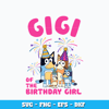 Gigi of the birthday girl svg