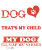 Assuming It Is Just A Dog Was Your First Mistake First Of All Shirt .png