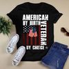 American By Birth Veteran Shirt .png