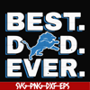 FTD104-Best dad ever,detroit lions NFL team svg, png, dxf, eps digital file FTD104.jpg