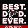FTD80-Best dad ever, Atlanta Falcons NFL team svg, png, dxf, eps digital file FTD80.jpg