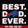 FTD83-Best dad ever, Buffalo Bills NFL team svg, png, dxf, eps digital file FTD83.jpg