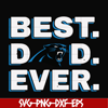 FTD84-Best dad ever,Carolina Panthers NFL team svg, png, dxf, eps digital file FTD84.jpg