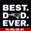 FTD85-Best dad ever,new england patriots NFL team svg, png, dxf, eps digital file FTD85.jpg