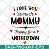 MTD02042124-I love you so much momy svg, Mother's day svg, eps, png, dxf digital file MTD02042124.jpg