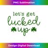 OC-20231226-5994_Let's Get Lucked Up Drinking St Patricks Day Lucky Irish Tee 1146.jpg