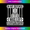 LA-20240106-4410_In My Defense I Was Left Unsupervised Graphic Tee Mens Funny 1262.jpg