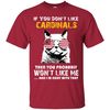 If You Don't Like Arizona Cardinals T Shirt.jpg