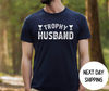 Trophy Husband Tshirt , Gift for Husband Shirt, Funny Husband Shirt, Gift from Wife, Anniversary Gift for Him,Gift for Husband.jpg