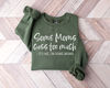 Funny Mom Shirt, Mothers Day Sweatshirt, Mom Life Shirt, Some Moms Cuss Too Much, It's Me, I'm Some Moms, Fun Humor Bad Girl Womens Outfit.jpg