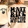 Matt Rife Can Ruin My Life PNG - MRife - Comedy - Digital Download - Sublimation Design - Matt Rife Can Ruin My Life.jpg