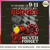 In memory of 9 11 Our fallen heroes 22 YEAR Never forget 2_1.jpg