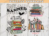 I'M With The Banned Png, Funny Book Readers, Read Banned Books Png, Books Freedom To Read Png, Book Lover Gifts, Digital Download.jpg