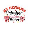 My Favorite Valentine Call Me Mama Cute Heart SVG.jpg