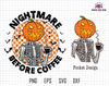 Nightmare Before Coffee Png Svg, Halloween Svg, Funny Halloween Svg, Coffee Svg, Skeleton Png, Halloween Shirt, Spooky Season, Pumpkin Svg.jpg