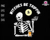 Witches Be Trippin Svg, Magic Funny Witch Quote, Halloween Witch, Skeleton Drink Beer, Spooky Season Svg, Halloween Svg, Funny Halloween Svg.jpg