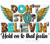 Don't stop believing hold on that feelin' png, western patterns png, western believin' png, turqoise gemstone png,sublimate designs download.jpg