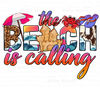 The beach is calling png sublimation design download, ocean waves png, hello summer png, beach vibes png, sublimate designs download.jpg