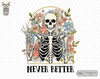 Never Better Skeletons Halloween Png, Skeletons Halloween Png, Funny Halloween Png, Never Better Png, Skeletons Hand Sign, Trendy Halloween.jpg