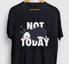 Not Today Penguin Gift, Funny Zookeeper Shirt, Funny Animal tee, Penguin Hoodie  Youth Shirt  Unisex T-shirt.jpg