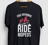 Scooter Shirt, Moped Shirt, Scooter Gift, Moped Bike Shirt, Cool Grandmas Ride Mopeds Hoodie  Youth Shirt  Unisex T-shirt.jpg