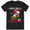 Snoopy And Woodstock I Only Roll With The Kansas City Chiefs T-Shirt.jpg