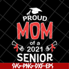 MTD23042106-Proud mom 2021 svg, Mother's day svg, eps, png, dxf digital file MTD23042106.jpg